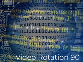 Video Rotation 90